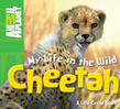 My Life in the Wild: Cheetah