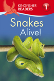Kingfisher Readers L1: Snakes Alive!