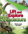 Lift and Explore: Dinosaurs
