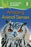 Kingfisher Readers L2: Amazing Animal Senses