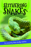 It's all about... Slithering Snakes