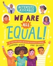Activists Assemble—We Are All Equal!