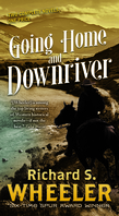 Going Home and Downriver