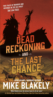 Dead Reckoning and The Last Chance