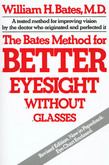 The Bates Method for Better Eyesight