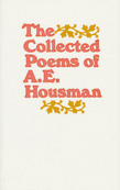 The Collected Poems of A. E. Housman