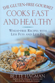 The Gluten-Free Gourmet Cooks Fast and Healthy
