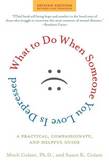 What to Do When Someone You Love Is Depressed, Second Edition