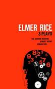 Elmer Rice: Three Plays