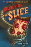 Killer Pizza: The Slice