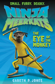 Ninja Meerkats (#2): The Eye of the Monkey