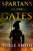 Spartans at the Gates: A Novel