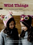 Wild Things to Sew and Wear