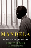 Mandela: My Prisoner, My Friend