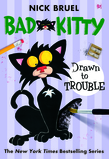 Bad Kitty Drawn to Trouble