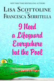 I Need a Lifeguard Everywhere but the Pool