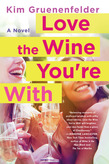 Love the Wine You're With