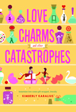 Love Charms and Other Catastrophes