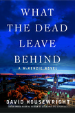 What the Dead Leave Behind