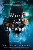 What Lies Between Us