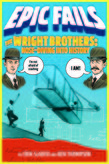 The Wright Brothers: Nose-Diving into History (Epic Fails #1)