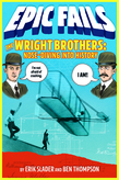 The Wright Brothers: Nose-Diving into History (Epic Fails #1)