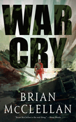 War Cry Brian Mcclellan Macmillan