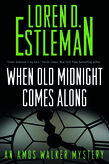 When Old Midnight Comes Along
