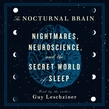 The Nocturnal Brain