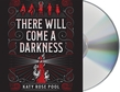 There Will Come a Darkness