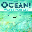 Ocean! Waves for All