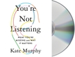 You're Not Listening