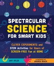 Spectacular Science for Smart Kids
