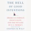 The Hell of Good Intentions