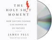 The Holy Sh!t Moment