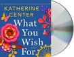 What You Wish For