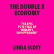 The Double X Economy