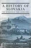 A History of Slovakia: The Struggle for Survival