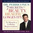 Dr. Perricone's 7 Secrets to Beauty, Health and Longevity