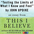 Testing the Limits of What I Know and Feel