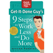 Get-It-Done-Guy's 9 Steps to Work Less and Do More