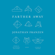Farther Away