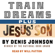 Train Dreams and Jesus' Son