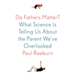 Do Fathers Matter?