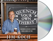 Quench Your Own Thirst