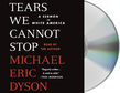 Tears We Cannot Stop
