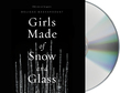 Girls Made of Snow and Glass