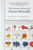 The Natural History of Uncas Metcalfe