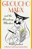 Groucho Marx and the Broadway Murders