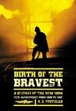Birth of the Bravest